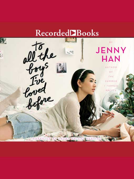Title details for To All the Boys I've Loved Before by Jenny Han - Wait list
